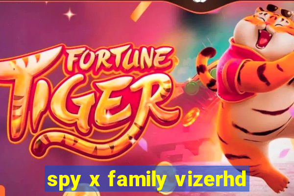 spy x family vizerhd